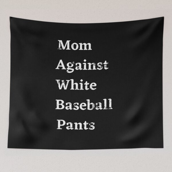 Item preview, Mom Against White Baseball Pants - Funny Baseball Mom designed and sold by Zafer3.