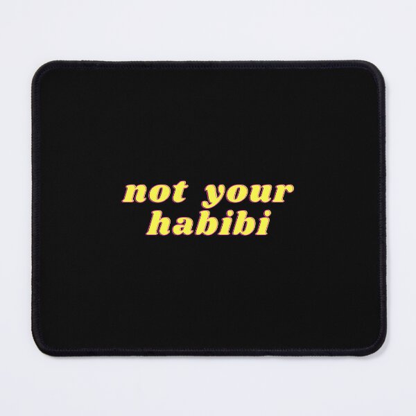 Item preview, not your habibi designed and sold by BDG06.