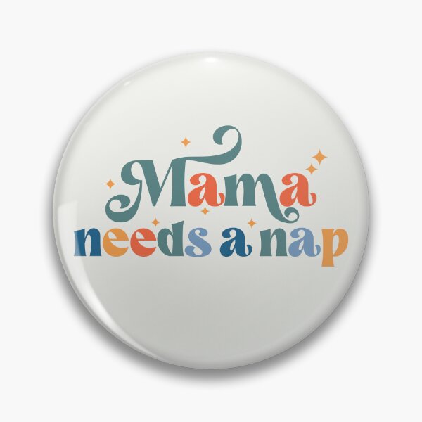 Item preview, Mama Needs a Nap designed and sold by Hatitudeology.