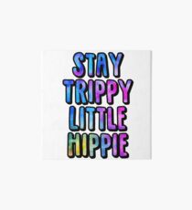 Stay Trippy Little Hippie Art Board