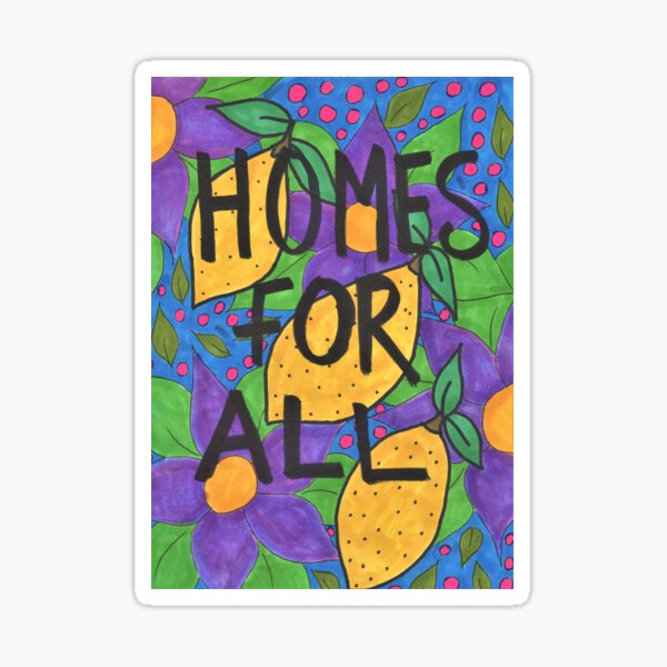 LIMITED RUN: Homes For All Sticker