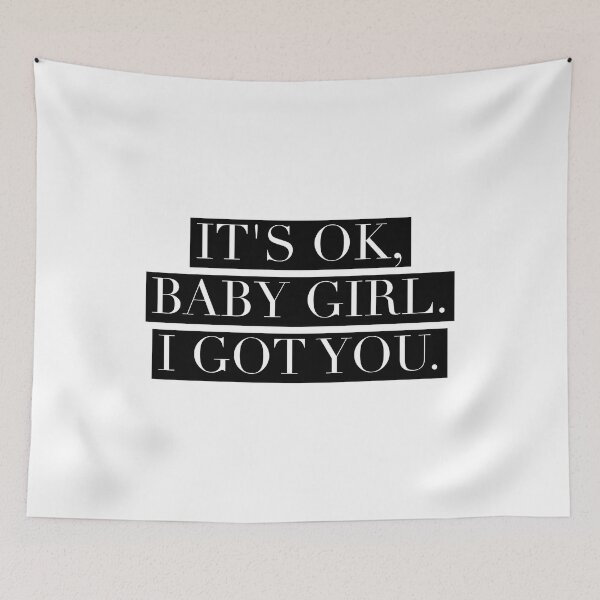 Item preview, It's ok, baby girl. I got you designed and sold by livetogether.