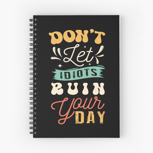 Item preview, No dejes que los idiotas arruinen tu día designed and sold by Design Quill  Studio.