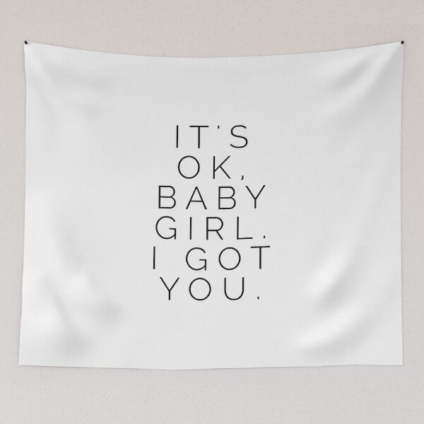 Item preview, It's ok, baby girl. I got you designed and sold by livetogether.