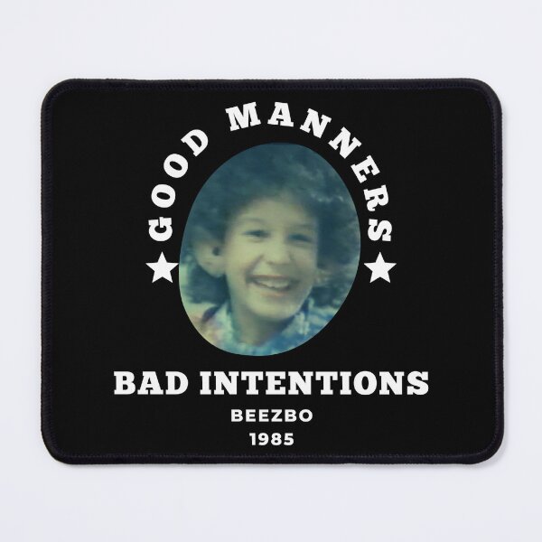 Item preview, Beezbo Good Manners Bad Intentions designed and sold by AlpacaSmokes.