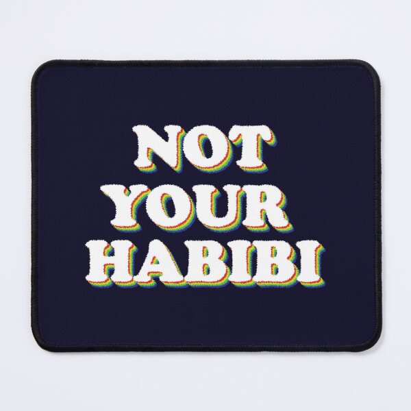 Item preview, NOT YOUR HABIBI designed and sold by Ultimatedezign.