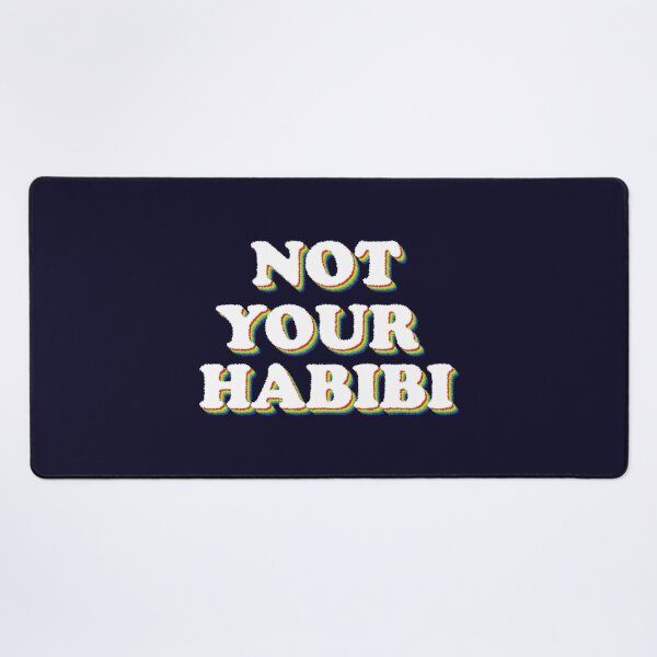 Item preview, NOT YOUR HABIBI designed and sold by Ultimatedezign.