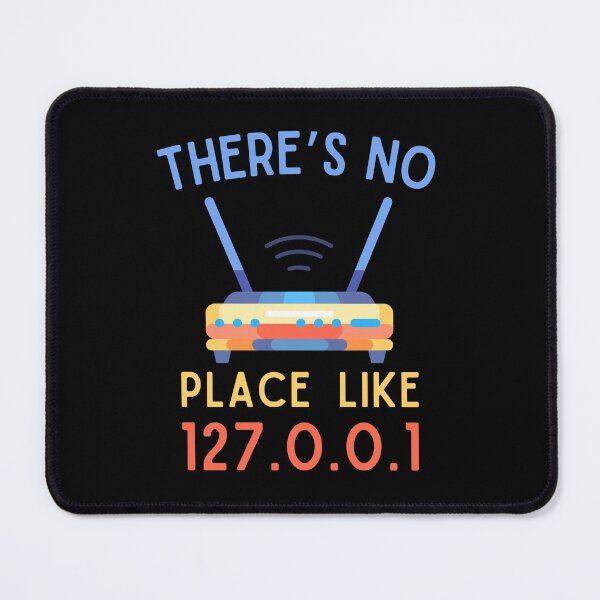 Item preview, There's No Place Like 127.0.0.1" Nerdy Funny Programmer designed and sold by SimpliText.