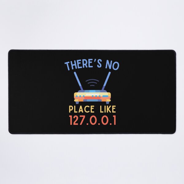 Item preview, There's No Place Like 127.0.0.1" Nerdy Funny Programmer designed and sold by SimpliText.