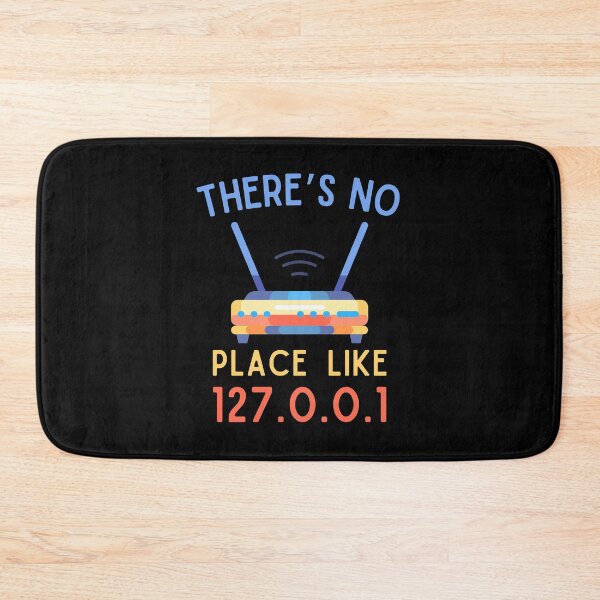 Item preview, There's No Place Like 127.0.0.1" Nerdy Funny Programmer designed and sold by SimpliText.