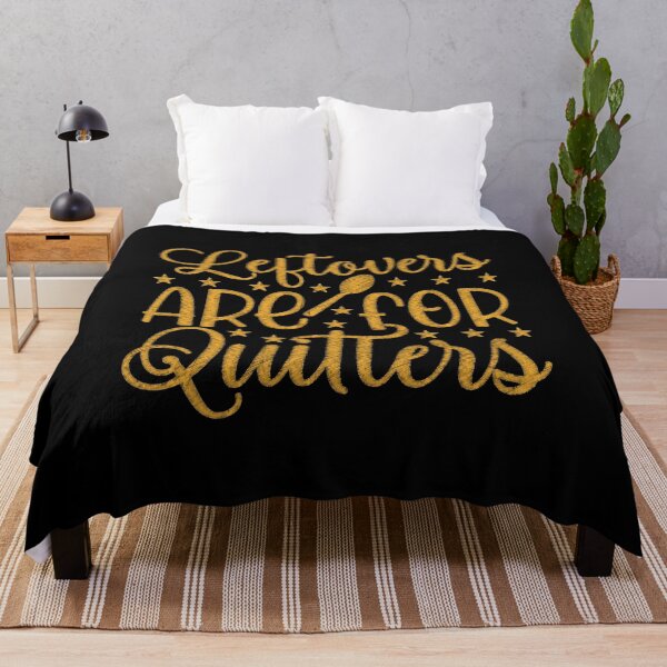 Item preview, Leftovers are for Quitters, No Leftovers Allowed - Foodie Quote Design designed and sold by RedArtsDesign.