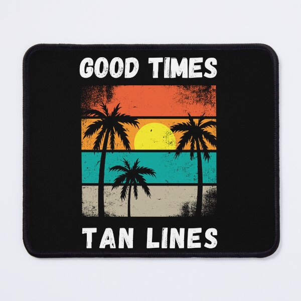 Item preview, Good times and tan lines | Summer Vibes and Fun in the Sun designed and sold by dylan150488.