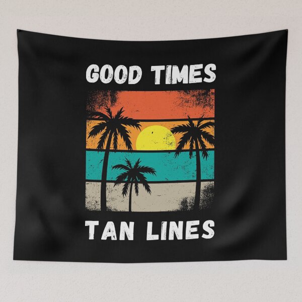 Item preview, Good times and tan lines | Summer Vibes and Fun in the Sun designed and sold by dylan150488.