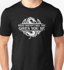 What Doesnt Kill You Give You XP Tabletop RPG Gaming Unisex T-Shirt