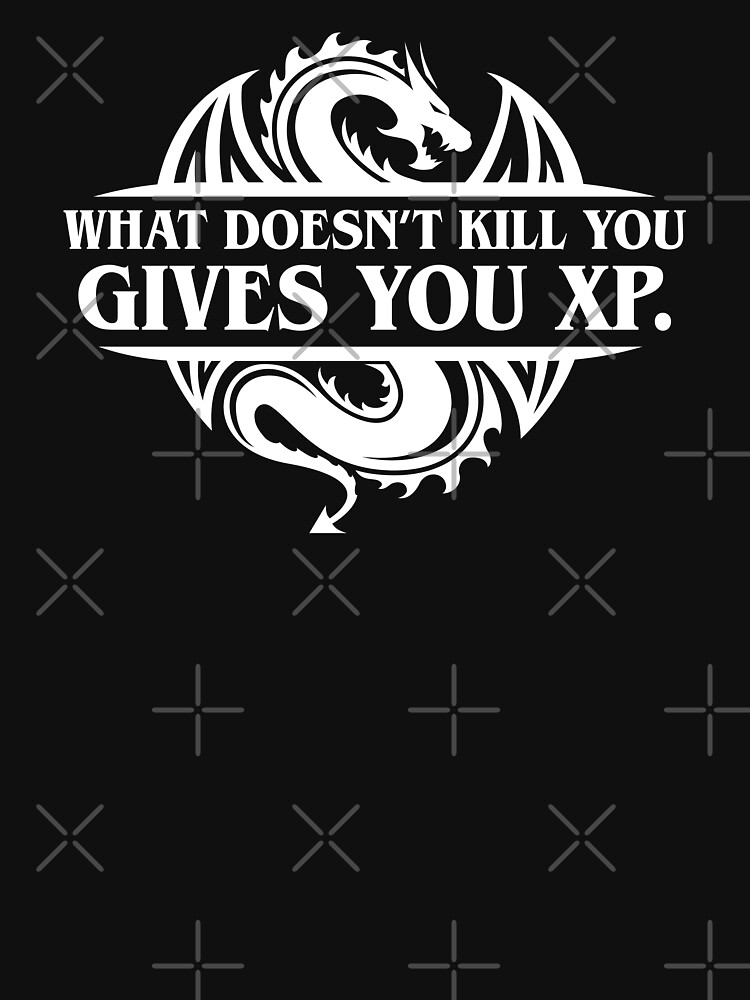 What Doesnt Kill You Give You XP Tabletop RPG Gaming by pixeptional