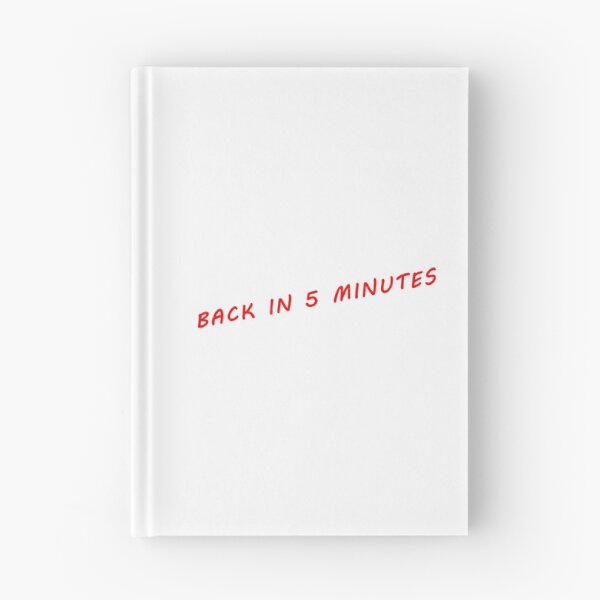 Item preview, Back in 5 Minutes Funny Saying designed and sold by MariePam.