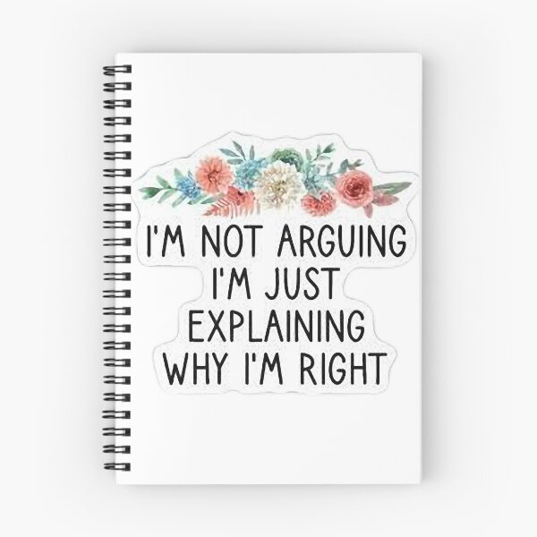 Item preview, I'm Not Arguing I'm Just Explaining Why I Am Right Funny designed and sold by JemyStore.