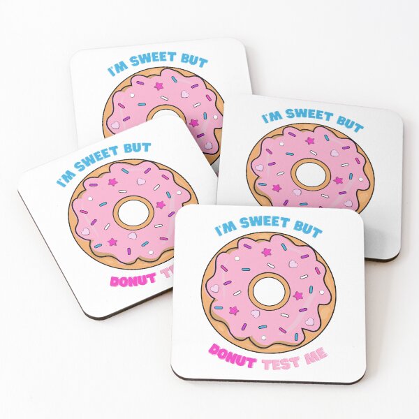 Item preview, I'm Sweet But DONUT test me designed and sold by CuddlyPeas.