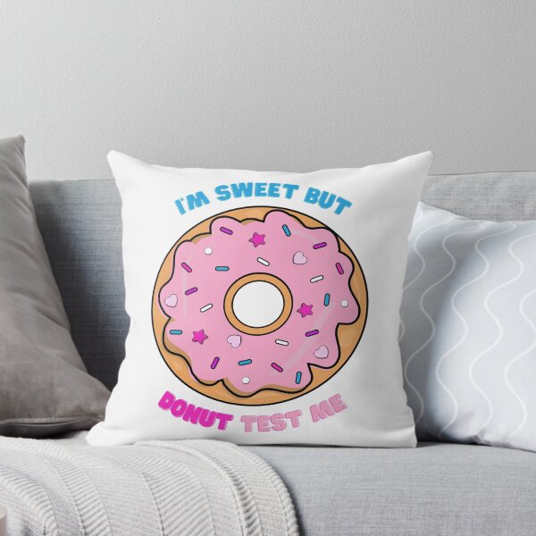 Item preview, I'm Sweet But DONUT test me designed and sold by CuddlyPeas.