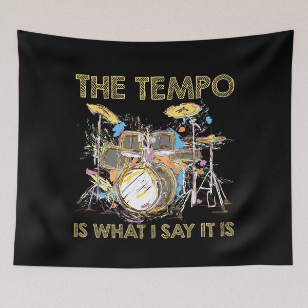 Item preview, Tempo Is What I Say Drums designed and sold by MooonTees.