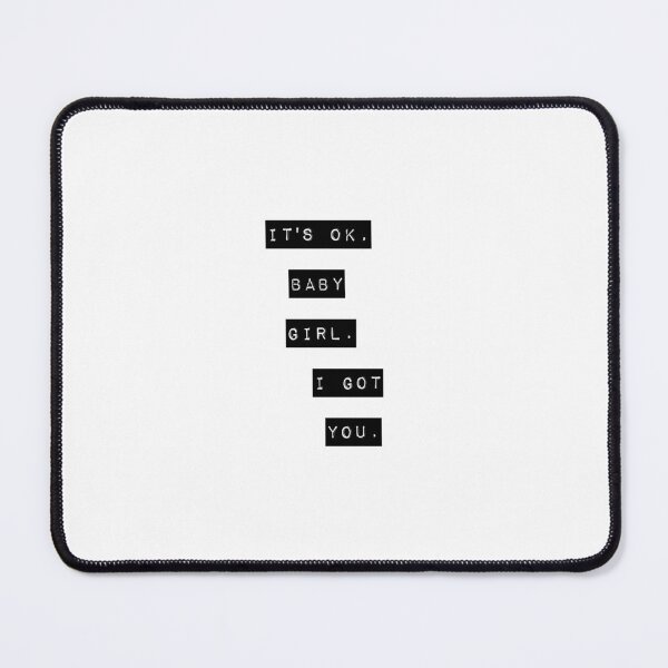 Item preview, It's ok, baby girl. I got you designed and sold by livetogether.