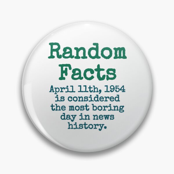 Item preview, April 11th 1954 Is Considered The Most Boring Day - Trivia Fact designed and sold by CrankyOldDude.