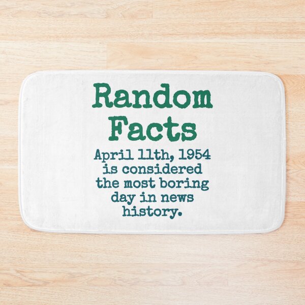 Item preview, April 11th 1954 Is Considered The Most Boring Day - Trivia Fact designed and sold by CrankyOldDude.
