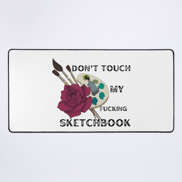 Item preview, Don’t Touch My Sketchbook by Inspired Chaos designed and sold by Inspired Chaos Studio.