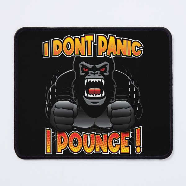 Item preview,  I Don't Panic, I Pounce - Apparel designed and sold by LatinSaint.