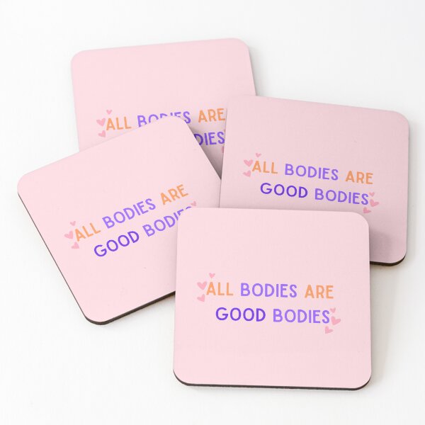 Item preview, All Bodies Are Good Bodies designed and sold by Maggie Deese.