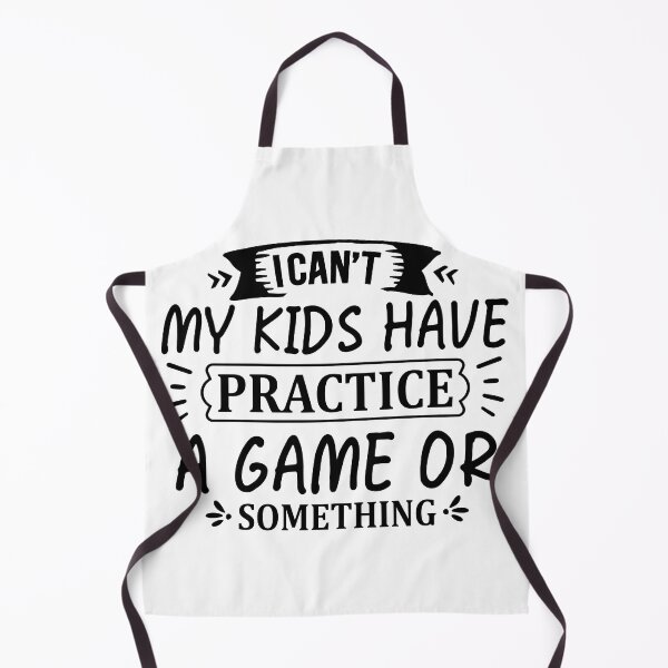 Item preview, I CAN´T MY KIDS HAVE PRACTICE A GAME OR SOMETHING designed and sold by angelescar.