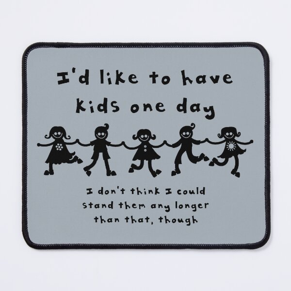 Item preview, I'd like to have kids one day (black) designed and sold by SolidEarthArt.