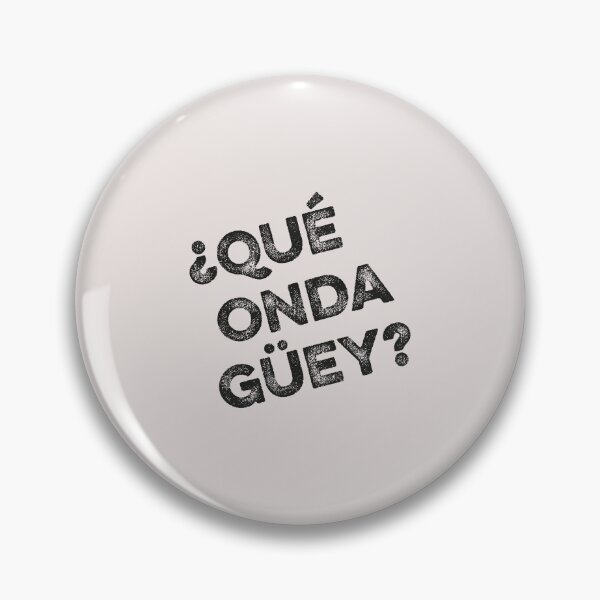 Item preview, Latino community funny gifts. "¿Qué onda güey?" (What's up dude?). designed and sold by paulo silveira.