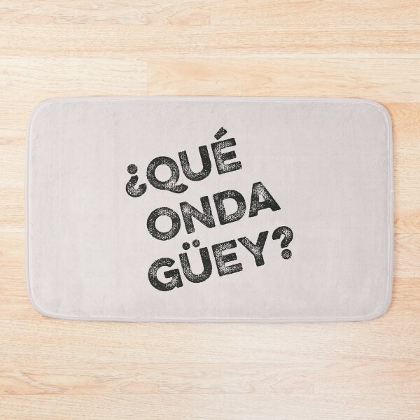 Item preview, Latino community funny gifts. "¿Qué onda güey?" (What's up dude?). designed and sold by paulo silveira.