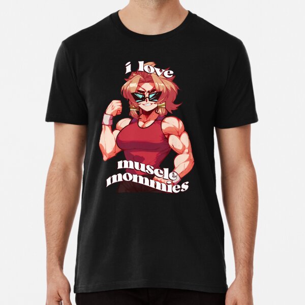 Item preview, I Love Muscle Mommies Anime Design designed and sold by sodiepops.