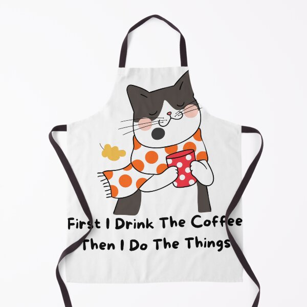 Item preview, First I Drink The Coffee Then I Do The Things, cool design for who love coffee and cats designed and sold by Sun Rise.