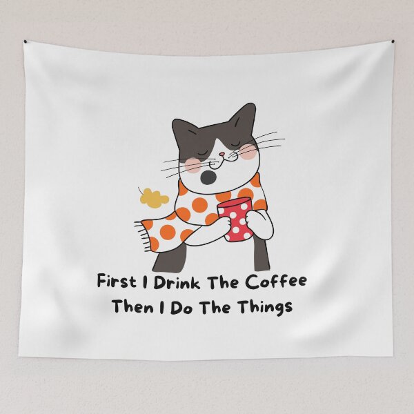 Item preview, First I Drink The Coffee Then I Do The Things, cool design for who love coffee and cats designed and sold by Sun Rise.