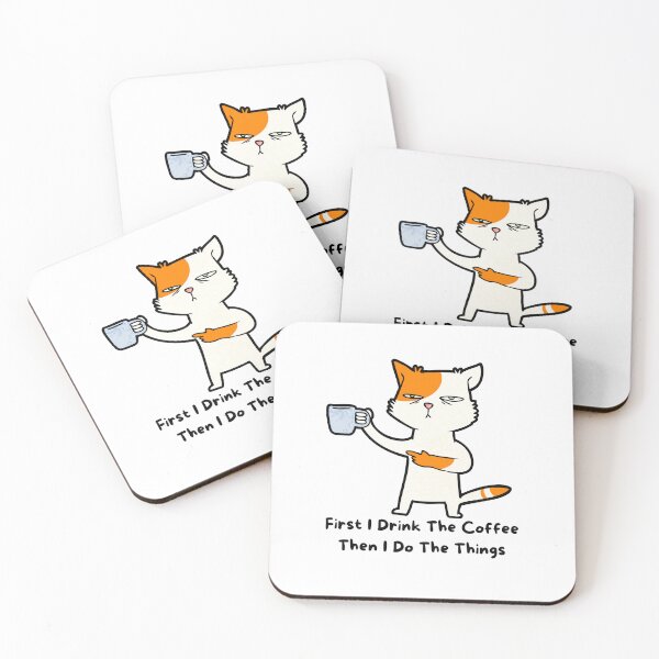 Item preview, First I Drink The Coffee Then I Do The Things, cool design for who love coffee and cats designed and sold by Sun Rise.