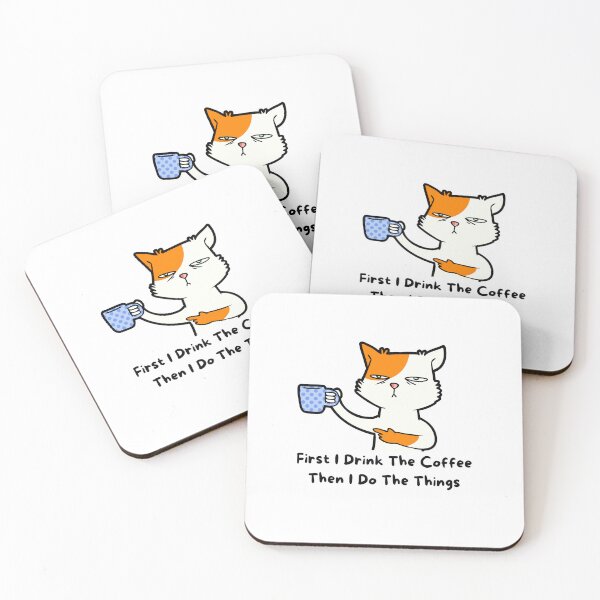 Item preview, First I Drink The Coffee Then I Do The Things, cool design for who love coffee and cats designed and sold by Sun Rise.