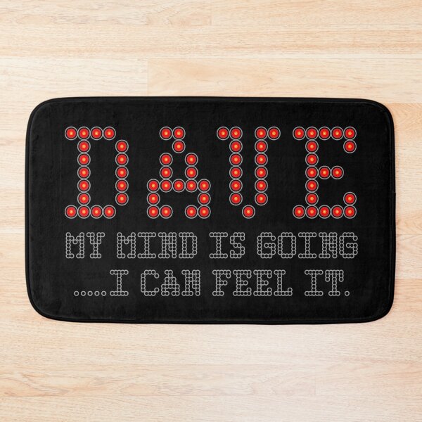 Item preview, DAVE - MY MIND IS GOING. I CAN FEEL IT. HAL 9000. designed and sold by 5hertz.
