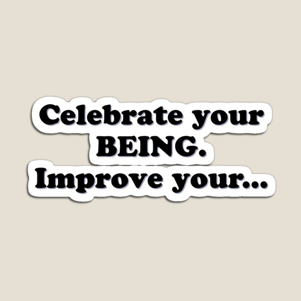Item preview, (WF) Celebrate your BEING.. designed and sold by greatvibes4u.