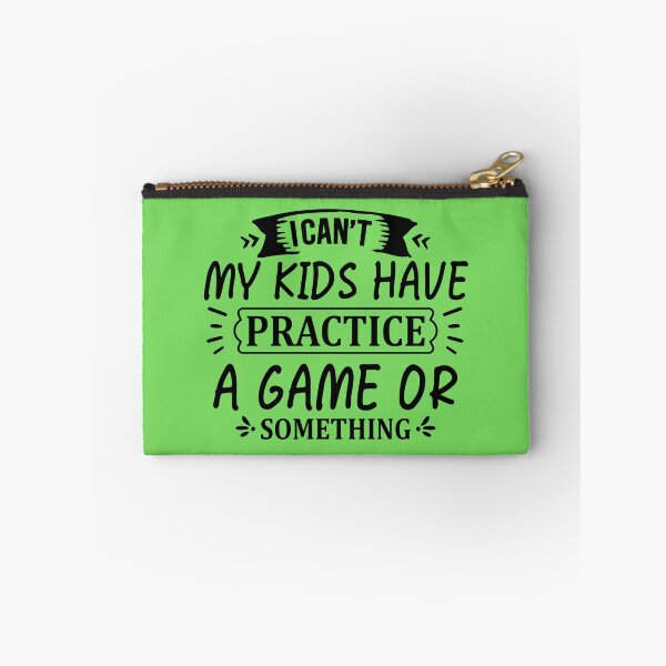 Item preview, I CAN´T MY KIDS HAVE PRACTICE A GAME OR SOMETHING designed and sold by angelescar.