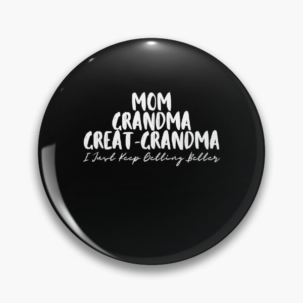 Item preview, New Grandma Gift Mom Grandma Great Grandma It Just Keeps Getting Better Pregnancy Announcement designed and sold by MouDantArts.