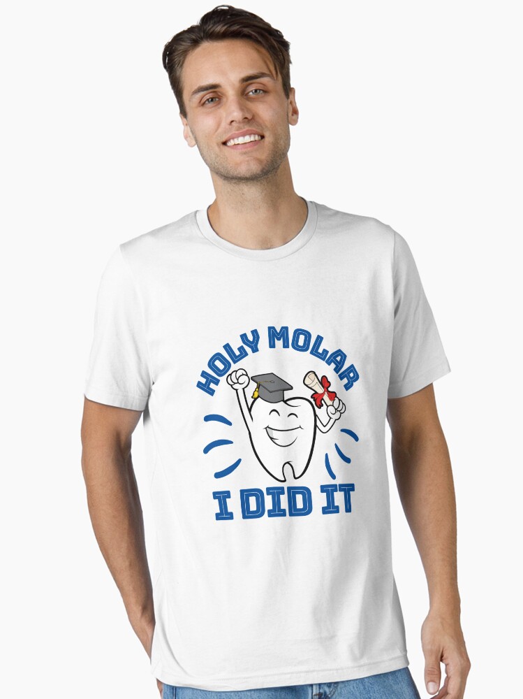 Holy Molar - Dentist Hygienist Dental Graduation T-Shirt Holy Molar - Dentist Hygienist Dental Graduation T-Shirt