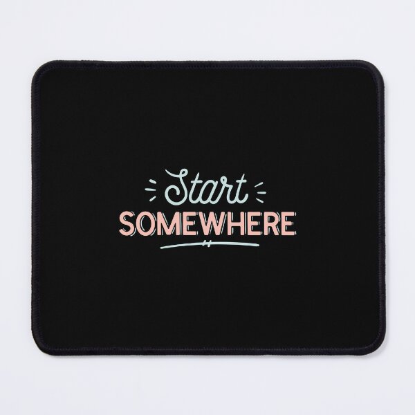 Item preview, Start Somewhere Motivational Inspirational Quote designed and sold by PIODesign.