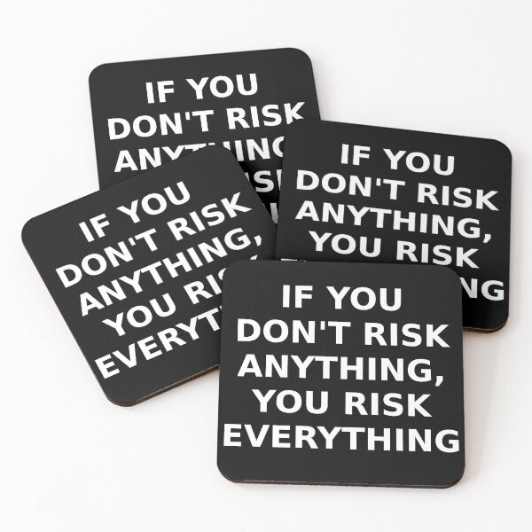 Item preview, IF YOU DON'T RISK ANYTHING, YOU RISK EVERYTHING designed and sold by DTNT Shirts.