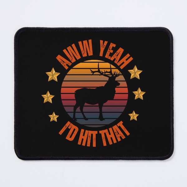 Item preview, I'd Hit That Elk designed and sold by StraightArchery.