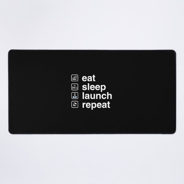 Item preview, eat  -  sleep  -  launch  -  repeat designed and sold by CONTACT LIGHT.