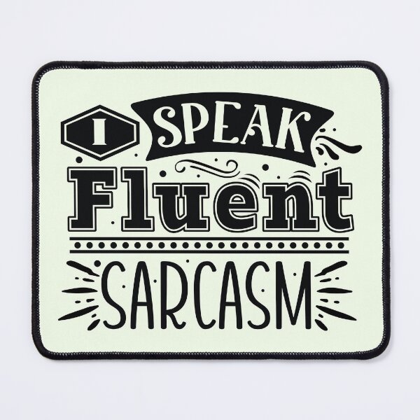 Item preview, I Speak Fluent Sarcasm designed and sold by Jools-57.