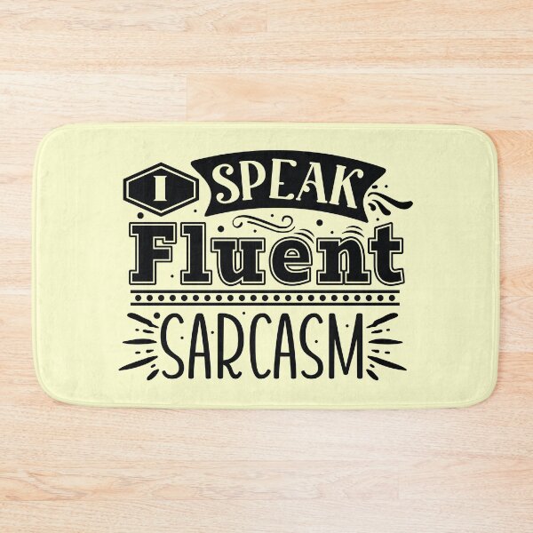 Item preview, I Speak Fluent Sarcasm designed and sold by Jools-57.